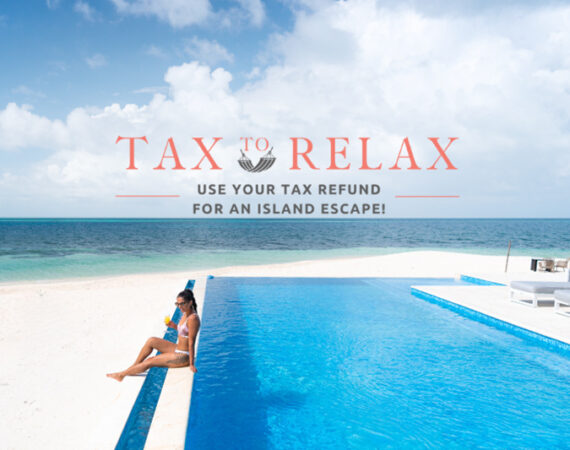 Tax refund Belize vacation